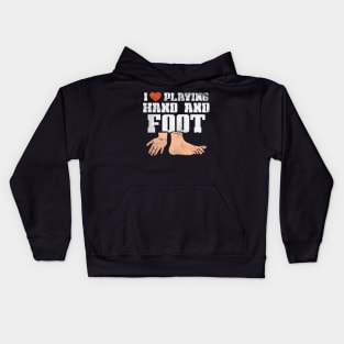 I Love Playing Hand And Foot Kids Hoodie